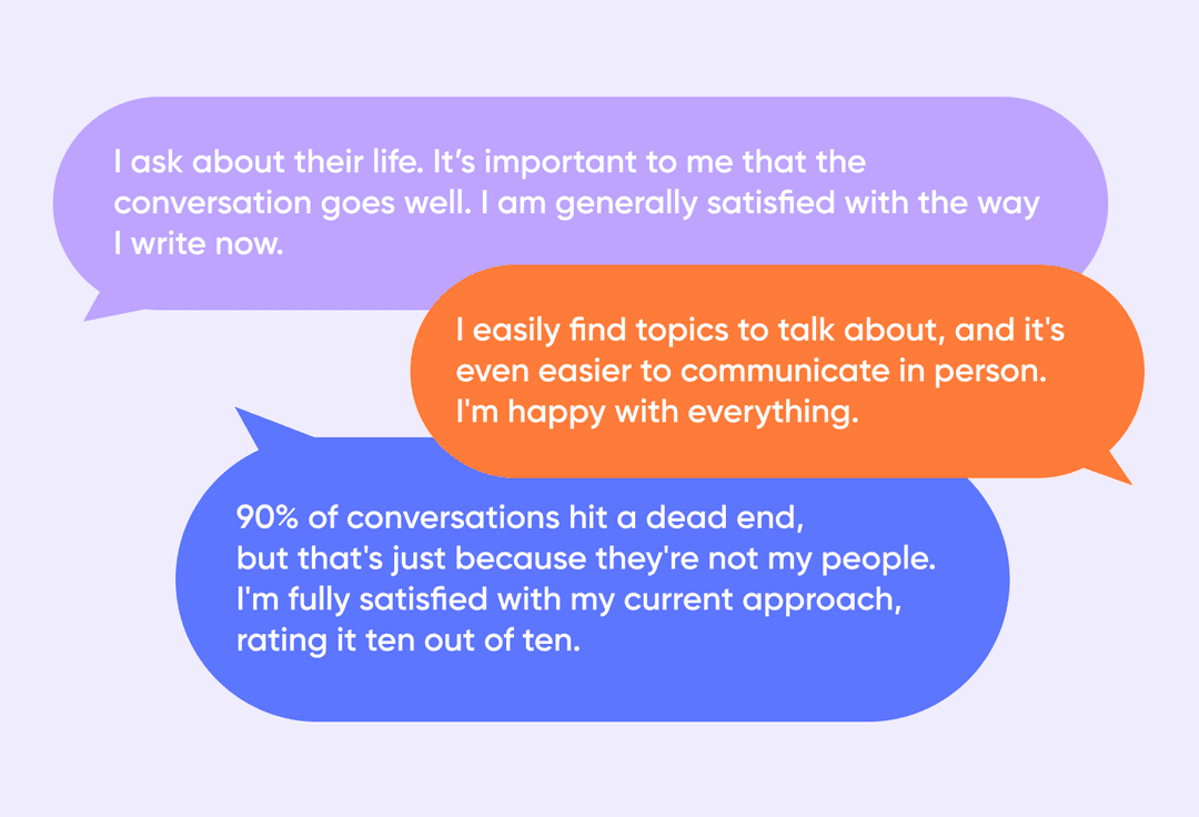 If a conversation doesn't go well, it's just because they're “not my person.”