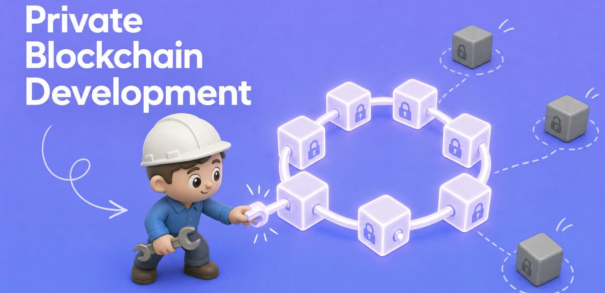 Private Blockchain Development: A Step-by-Step Guide