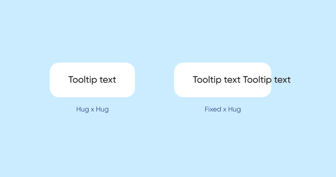 Two tooltip components showing resize behavior: Hug x Hug versus Fixed x Hug width constraints in Figma