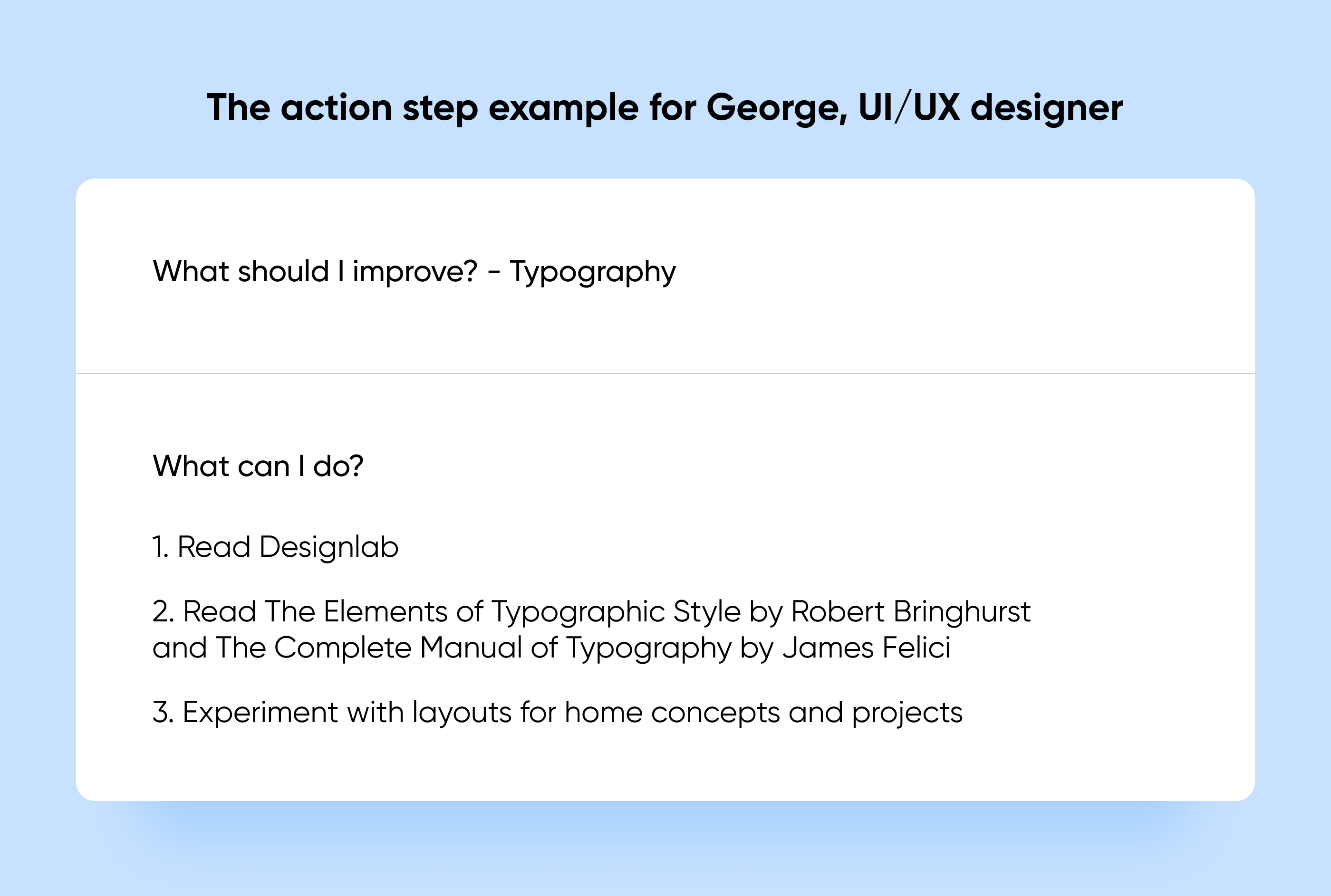 Action step card for George, UI/UX designer: improve typography by reading Designlab and typography books