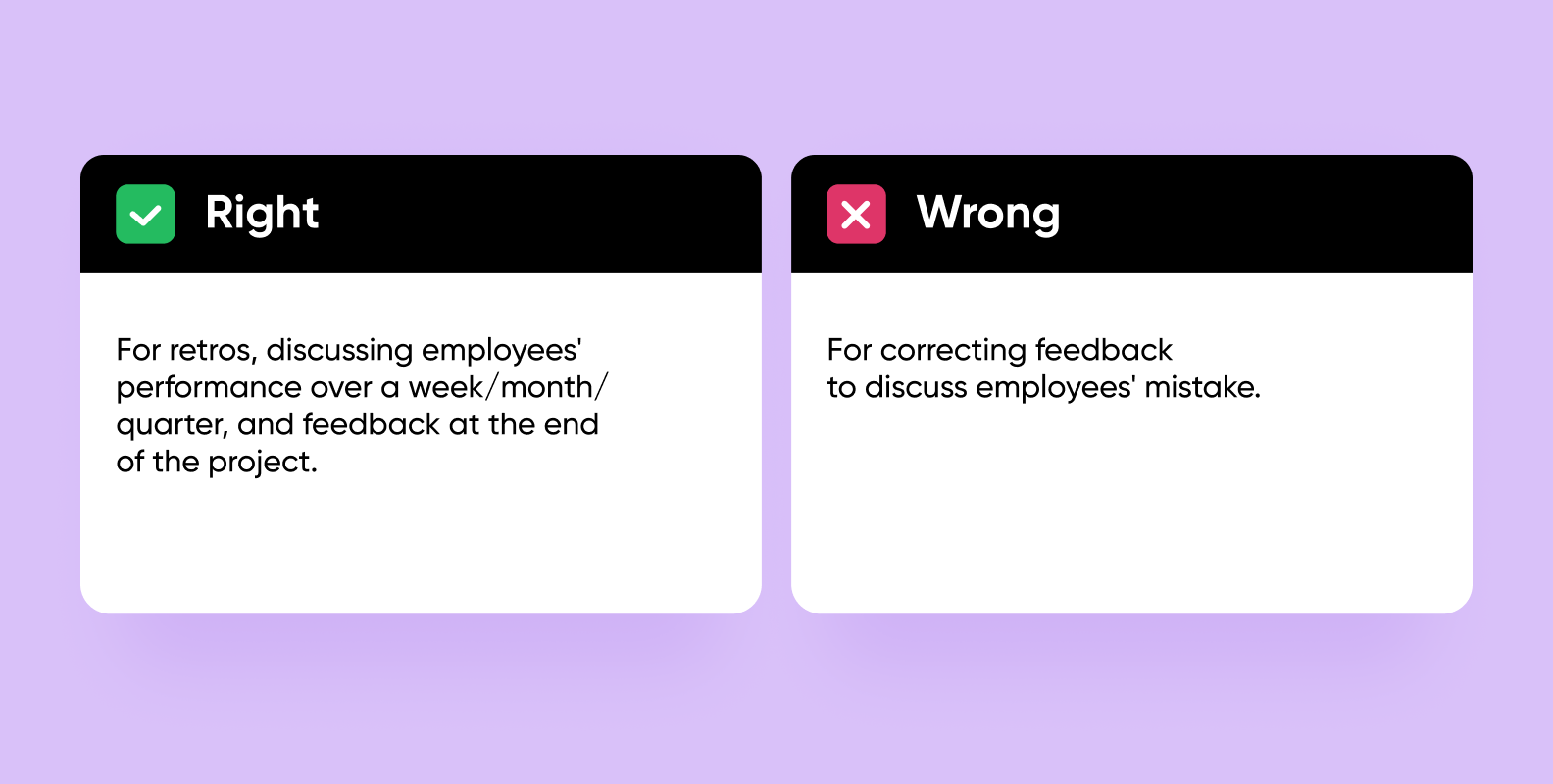 Right vs Wrong card: Sandwich feedback fits retros and project reviews, not correcting mistakes