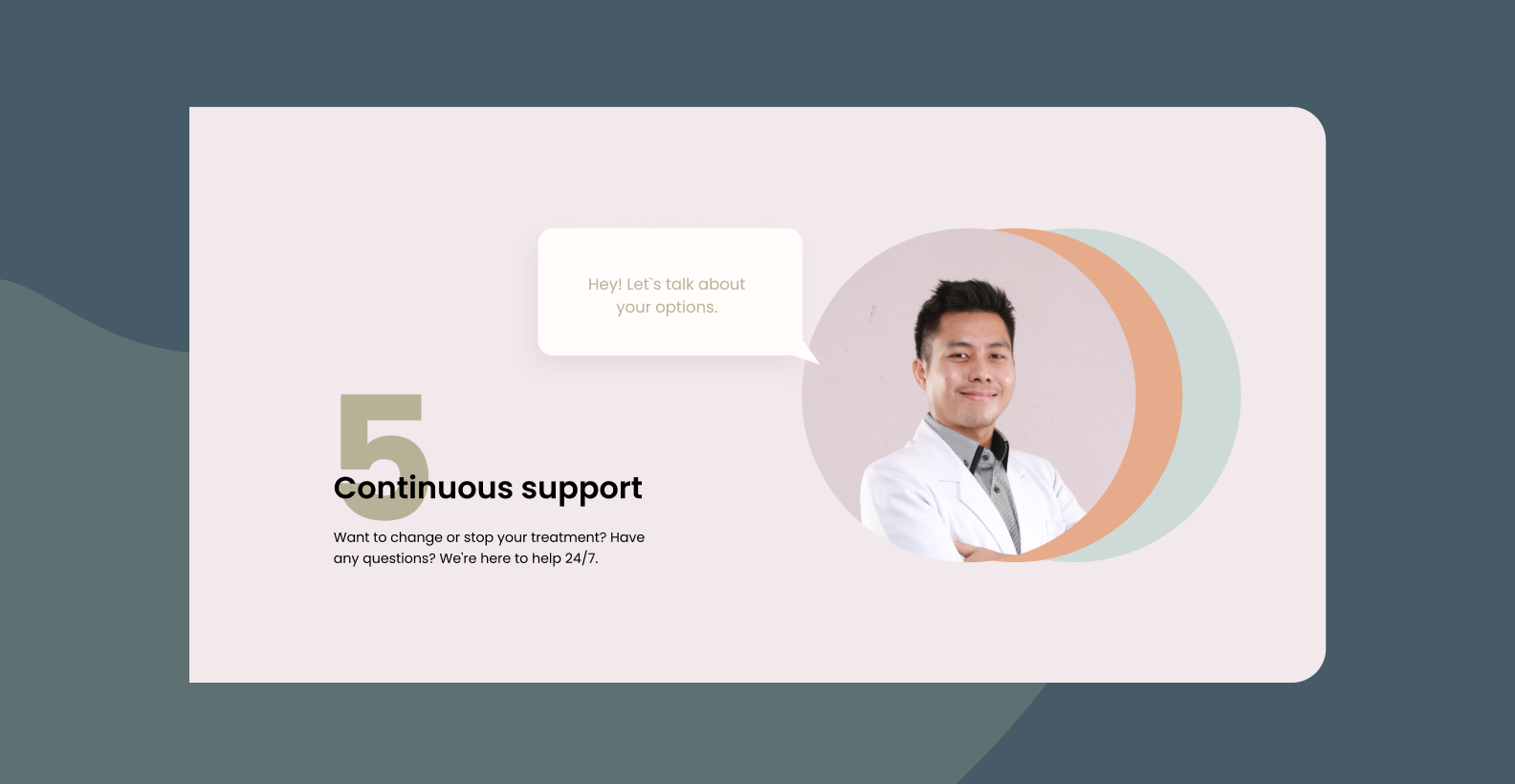 Kano process: continuous medical support