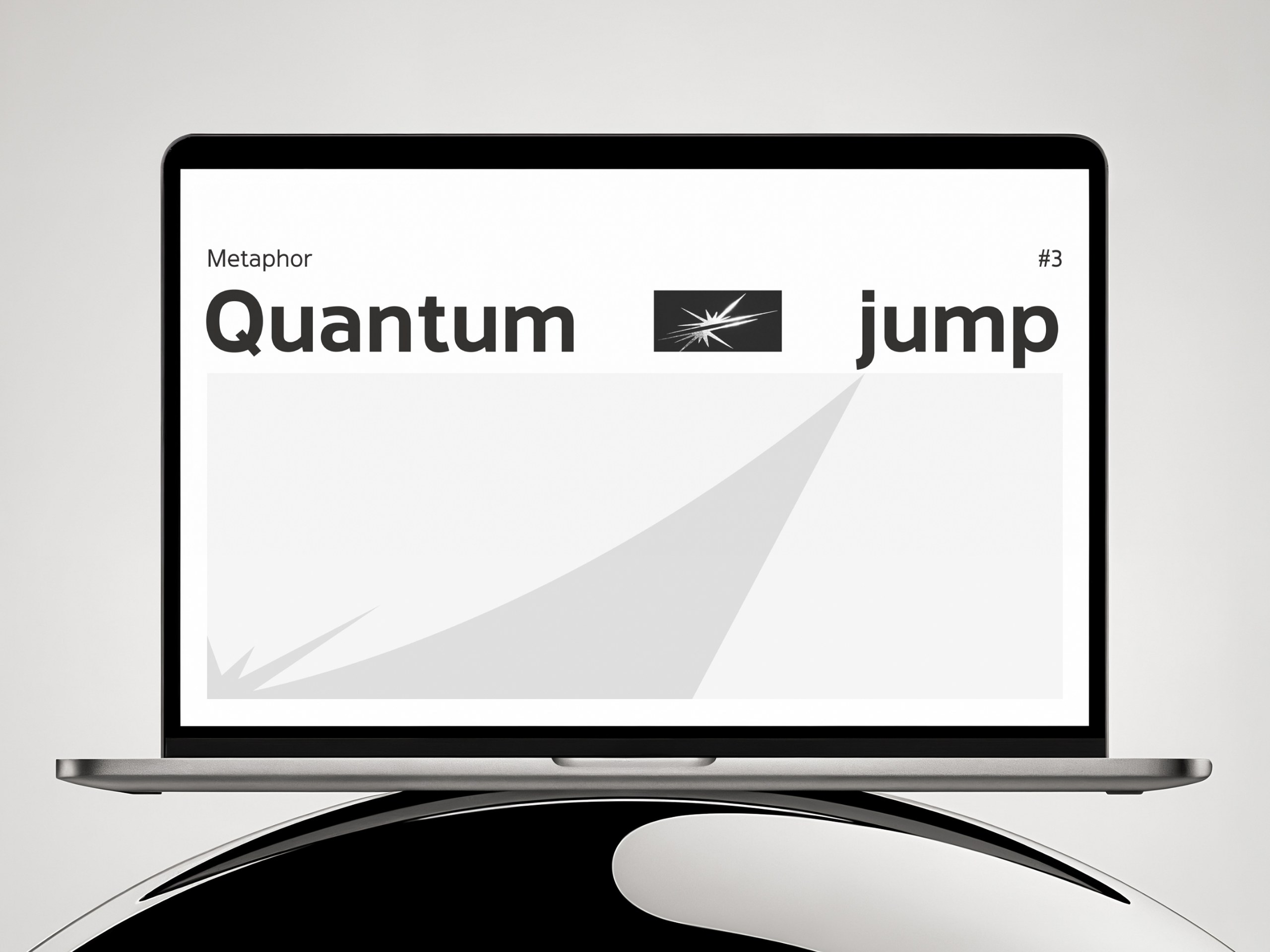 Metaphor #3 — Quantum jump